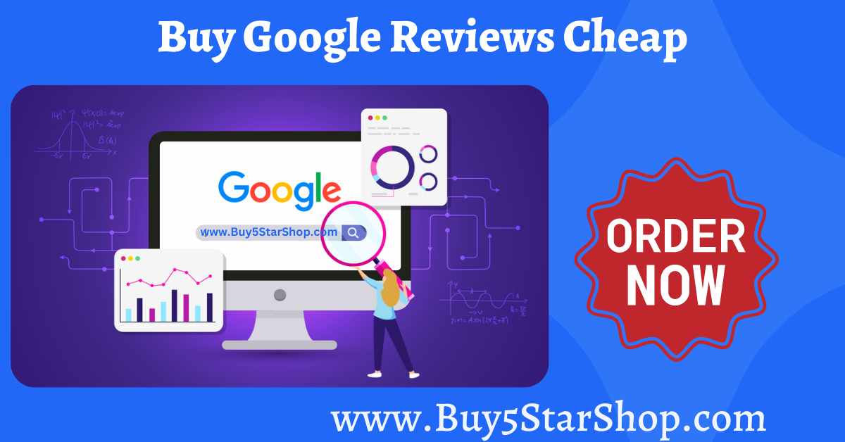 Buy Google Reviews Cheap From Top 3 Sites in 2023🔥